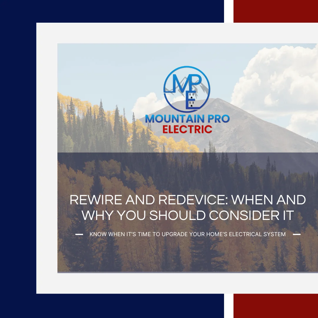 A graphic with the Mountain Pro Electric logo and text "REWIRE AND REDEVICE: WHEN AND WHY YOU SHOULD CONSIDER IT" over a backdrop of mountains and autumn trees.