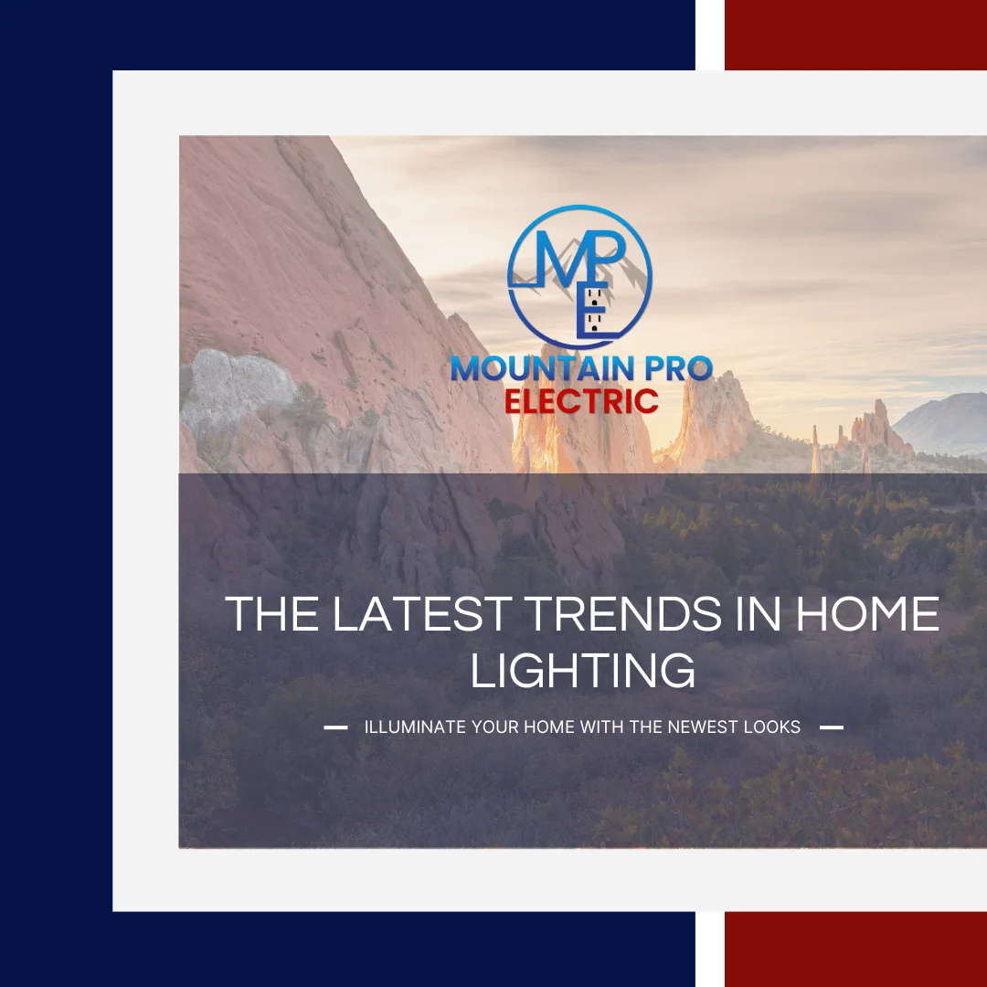 Mountain Pro Electric logo over a scenic mountain landscape, with text "The Latest Trends in Home Lighting" and "Illuminate Your Home with The Newest Looks".