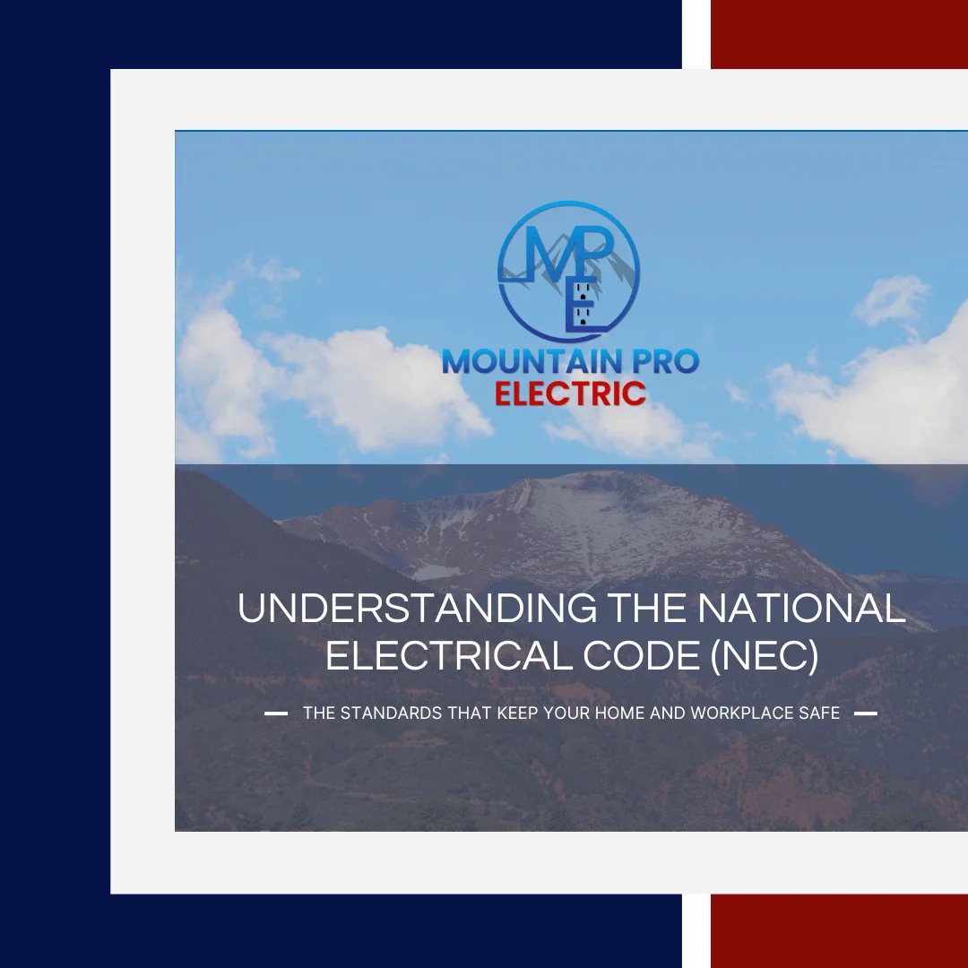 Mountain Pro Electric logo above text "UNDERSTANDING THE NATIONAL ELECTRICAL CODE (NEC) - THE STANDARDS THAT KEEP YOUR HOME AND WORKPLACE SAFE" with a mountain landscape in the background.
